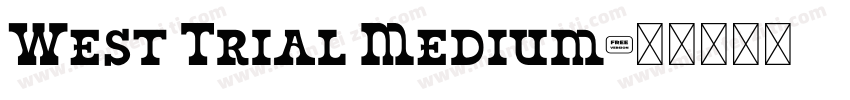 West Trial Medium字体转换